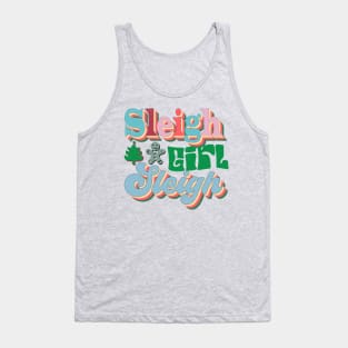 Sleigh Girl Sleigh Xmas Funny Tank Top